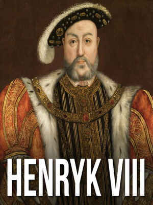 cover image of Henryk VIII bez mitów. Prawda o angielskim władcy